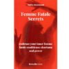 embrace your inner femme fatale confidence charisma and power